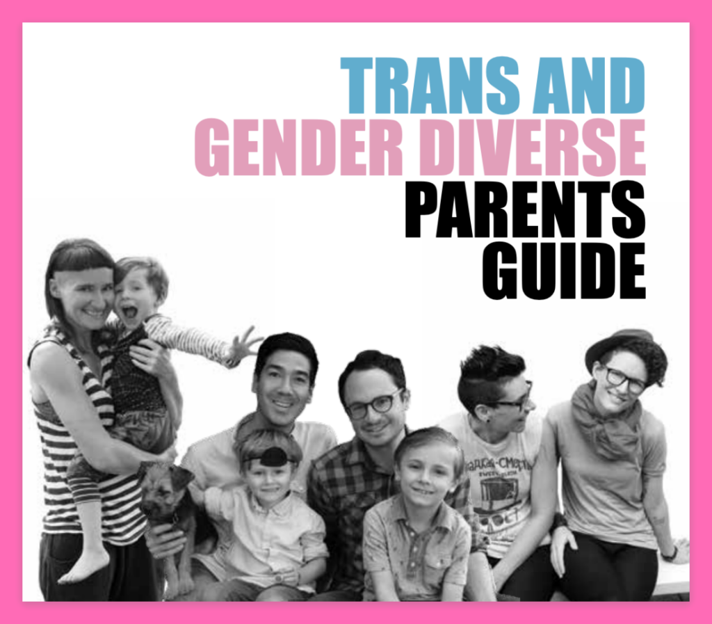 Cover image for a Trans and Gender Diverse Parents Guide featuring trans and gender diverse adults and children sitting together as families beneath the title text.